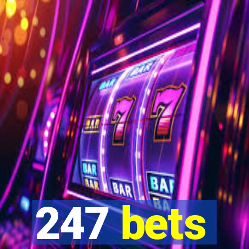 247 bets