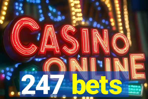 247 bets