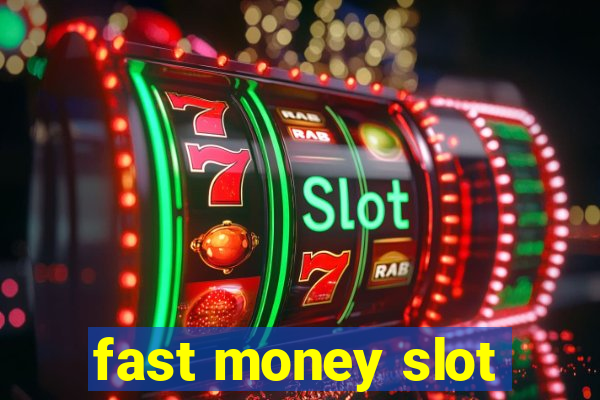 fast money slot