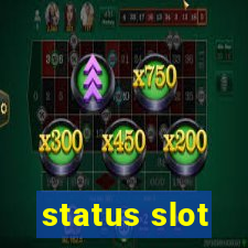 status slot