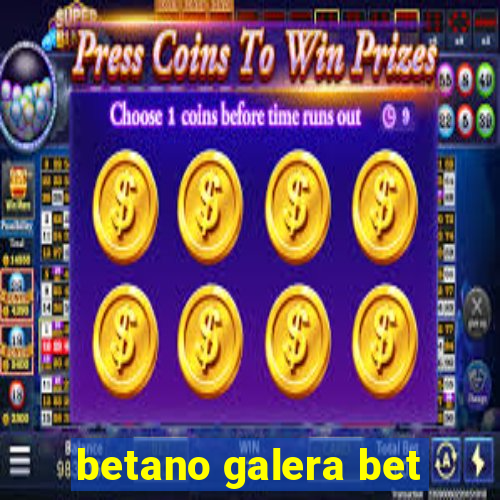 betano galera bet