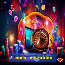 1 euro einzahlen online casino