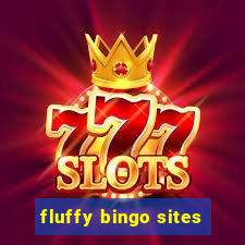 fluffy bingo sites