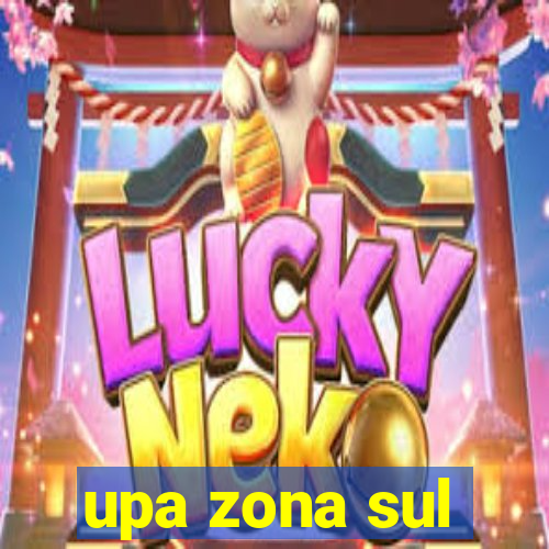 upa zona sul