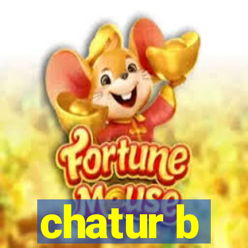 chatur b