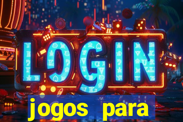 jogos para trabalhar regras e limites