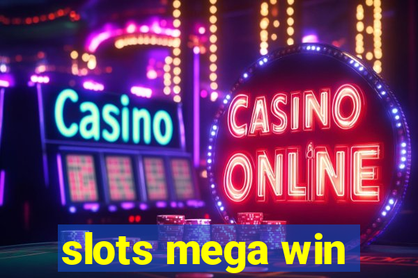 slots mega win