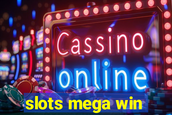 slots mega win