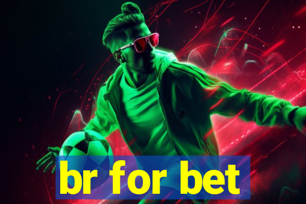 br for bet