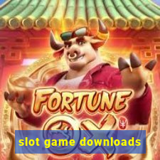 slot game downloads