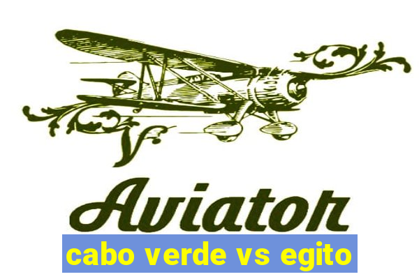 cabo verde vs egito