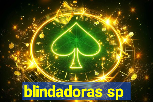 blindadoras sp