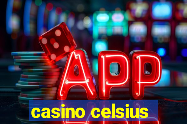 casino celsius