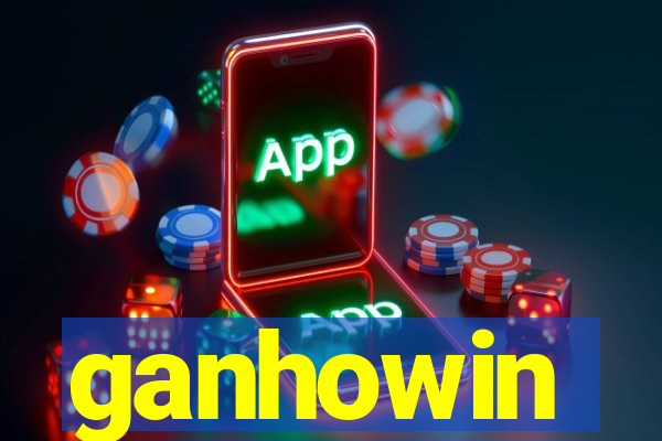 ganhowin