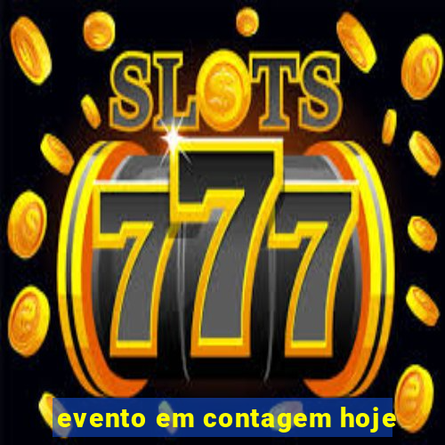 evento em contagem hoje