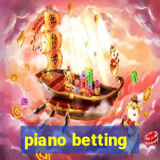 piano betting