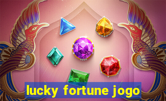 lucky fortune jogo