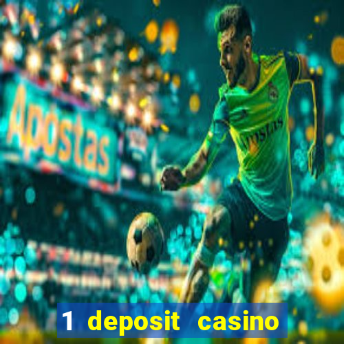 1 deposit casino free spins