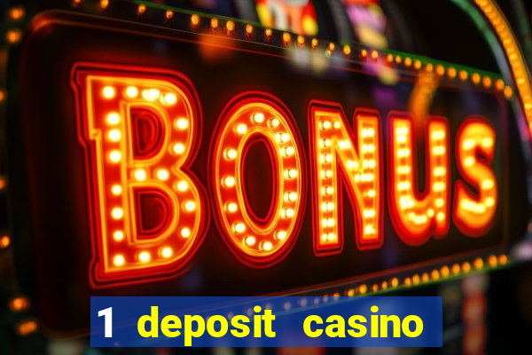 1 deposit casino free spins