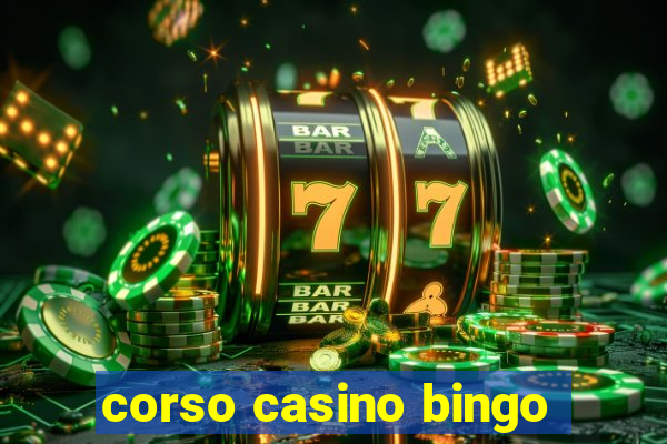 corso casino bingo