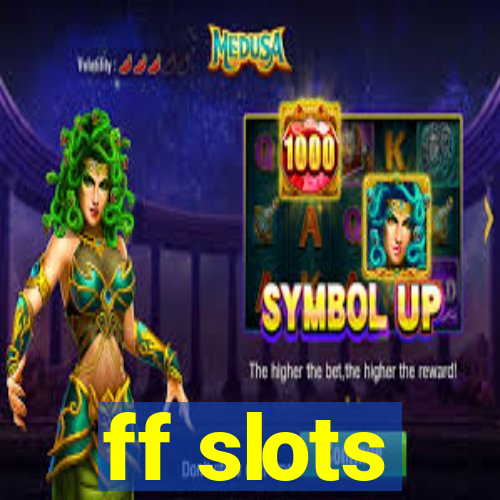 ff slots