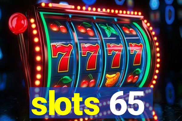 slots 65