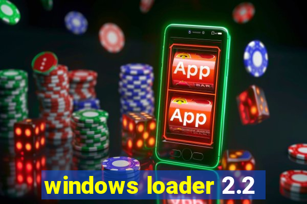 windows loader 2.2