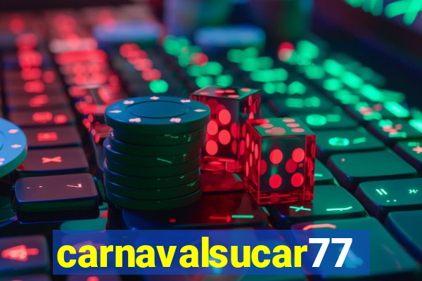 carnavalsucar777