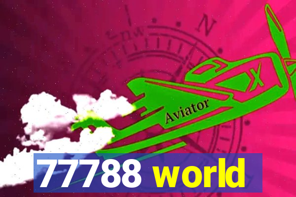 77788 world