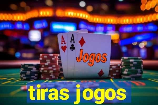 tiras jogos