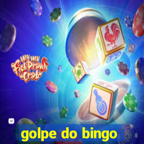 golpe do bingo