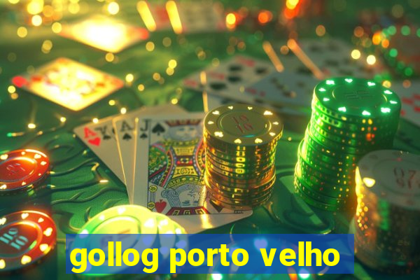 gollog porto velho