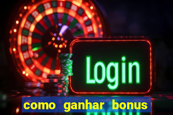 como ganhar bonus no fortune tiger