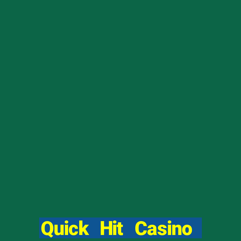 Quick Hit Casino Online Slots