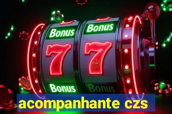 acompanhante czs