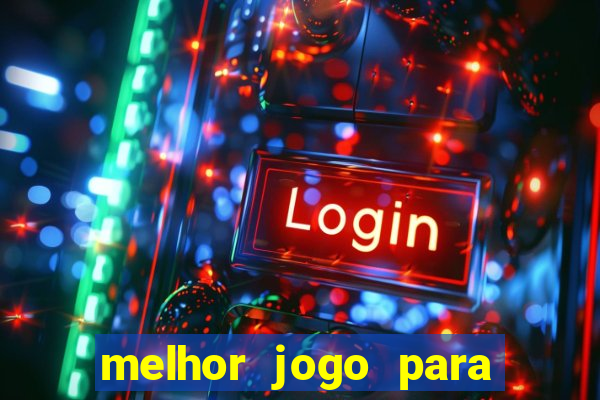 melhor jogo para ganhar dinheiro na internet