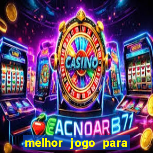 melhor jogo para ganhar dinheiro na internet