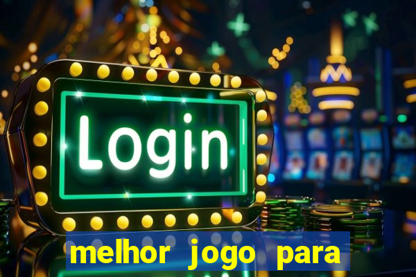 melhor jogo para ganhar dinheiro na internet