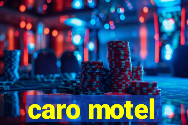 caro motel