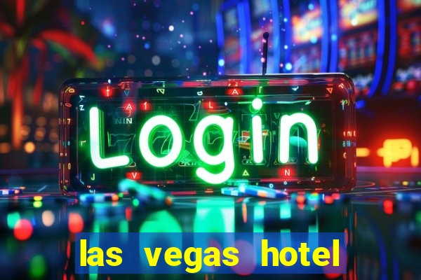 las vegas hotel and casino