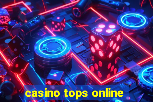 casino tops online