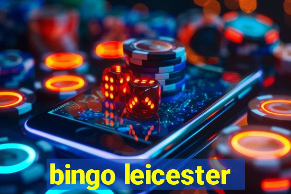 bingo leicester