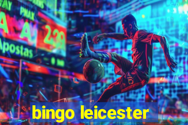 bingo leicester