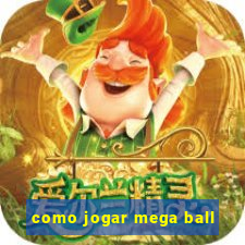 como jogar mega ball