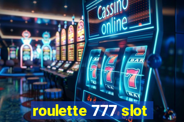 roulette 777 slot