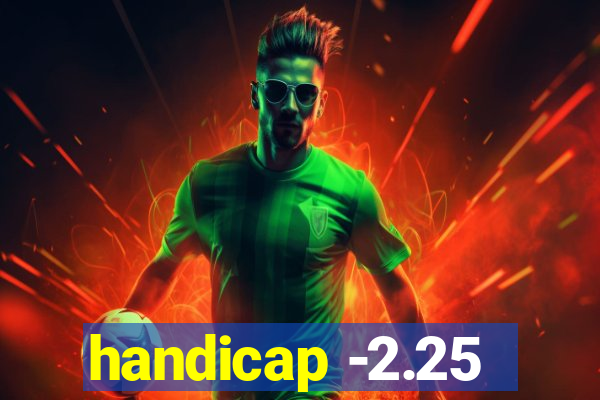 handicap -2.25