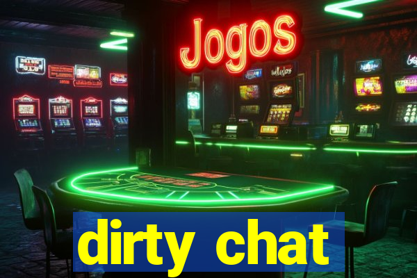 dirty chat