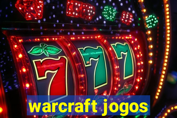 warcraft jogos