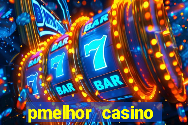 pmelhor casino online portugal