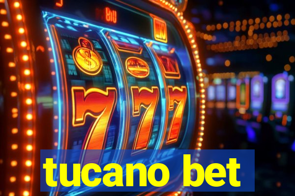 tucano bet